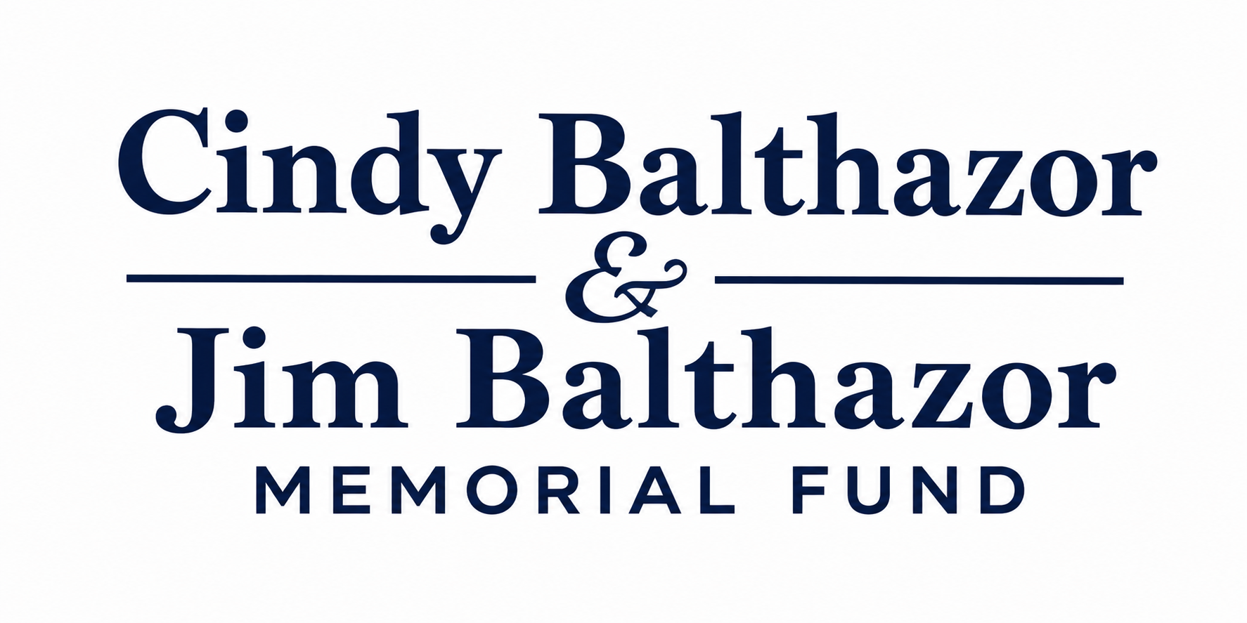 Cindy Balthazor & Jim Balthazor Memorial Fund